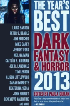 The Year's Best Dark Fantasy & Horror, 2013 Edition