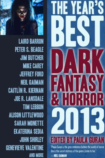 The Year's Best Dark Fantasy & Horror, 2013 Edition