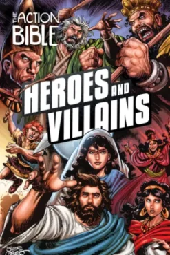 The Action Bible: Heroes and Villains