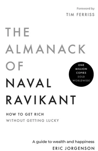 The Almanack of Naval Ravikant
