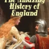 The Amazing History of England - Children's Book with Original Illustrations