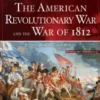 The American Revolutionary War and The War of 1812