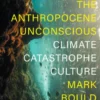 The Anthropocene Unconscious