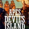 The Apes of Devil’s Island