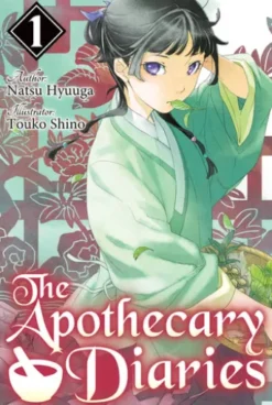 The Apothecary Diaries: Volume 1 (Light Novel)