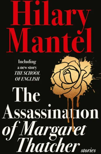 The Assassination of Margaret Thatcher
