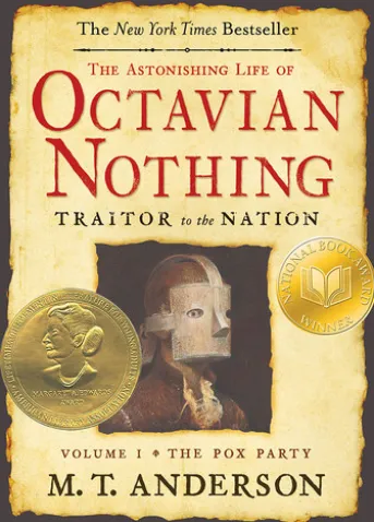 The Astonishing Life of Octavian Nothing Traitor to the Nation Volume I