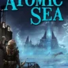 The Atomic Sea: Volume One