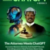 The Attorney Meets ChatGPT