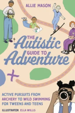 The Autistic Guide to Adventure