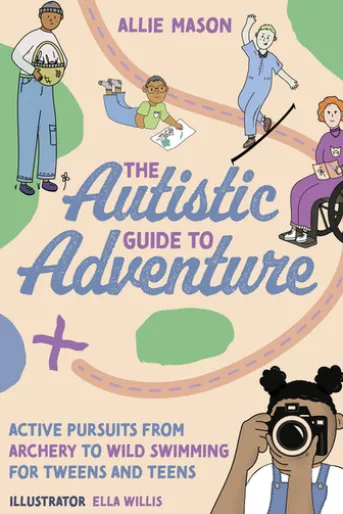 The Autistic Guide to Adventure