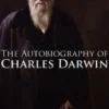 The Autobiography of Charles Darwin