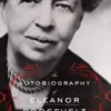 The Autobiography of Eleanor Roosevelt