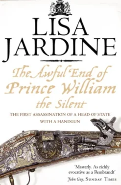 The Awful End of Prince William the Silent