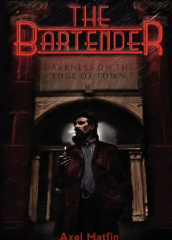 The Bartender: Darkness on the Edge of Town.