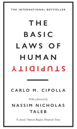 The Basic Laws of Human Stupidity