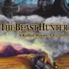 The Beast Hunter: A Keltin Moore Adventure