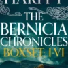 The Bernicia Chronicles Boxset: I-VI