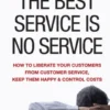 The Best Service is No Service