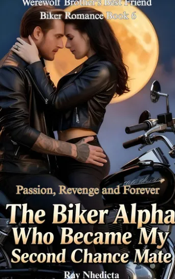 The Biker Alpha Who Became My Second Chance Mate