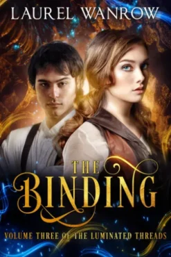 The Binding, Volume Three of The Luminated Threads