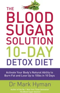 The Blood Sugar Solution 10-Day Detox Diet