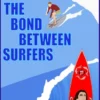 The Bond Between Surfers