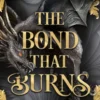 The Bond that Burns