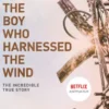 The Boy Who Harnessed the Wind