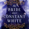 The Bride Wore Constant White