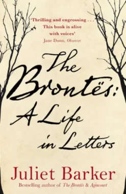 The Brontës: A Life in Letters