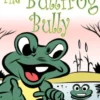 The Bullfrog Bully