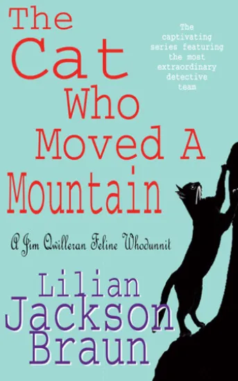 The Cat Who Moved a Mountain (The Cat Who… Mysteries, Book 13)