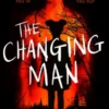 The Changing Man