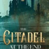 The Citadel at the End of the World