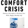 The Comfort Crisis