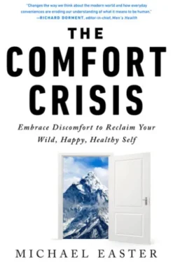 The Comfort Crisis