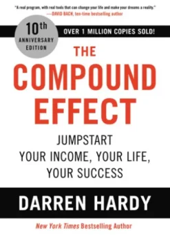 The Compound Effect (10th Anniversary Edition)