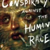The Conspiracy against the Human Race
