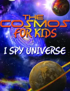 The Cosmos For Kids (I Spy Universe)