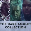 The Dark Amulet Collection
