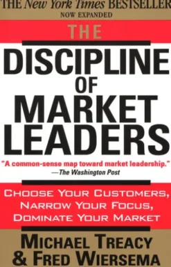 The Discipline of Market Leaders