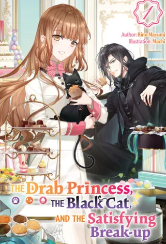 The Drab Princess, the Black Cat, and the Satisfying Break-up Vol. 1