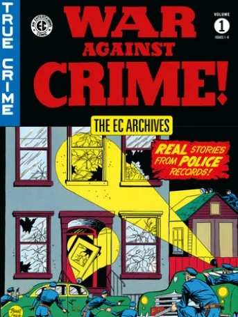 The EC Archives: War Against Crime Volume 1