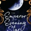 The Emperor of Evening Stars