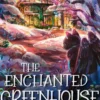 The Enchanted Greenhouse