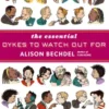The Essential Dykes To Watch Out For