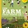 The Farm That Feeds Us