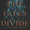 The Fates Divide