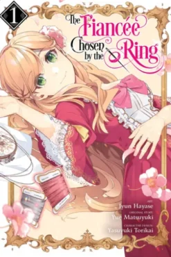 The Fiancee Chosen by the Ring, Vol. 1